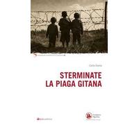 Sterminate la piaga gitana