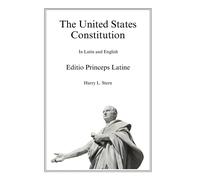 Stern, Harry L The United States Constitution - Editio Princeps Latin Book NUOVO