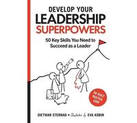 Sternad D Develop Your Leadership Superpowers (Tascabile)