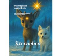 Sternchen - Die Prophezeiung des Nordpols: Das magische Ausmalbuch