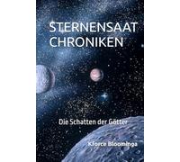 STERNENSAAT CHRONIKEN: Die Schatten der Götter