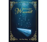 Sternensplitter - Wasserhell: Der Beginn von Acelyas Reise, ihre Magie zu stärken und sich selbst zu finden.: 1