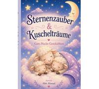 Sternenzauber & Kuschelträume: Gute-Nacht-Geschich