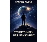 Sternstunden der Menschheit