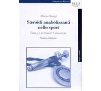 Steroidi anabolizzanti nello sport. Usarli o evitarli? Conoscerli