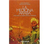 Sterpellone,Luciano. - La medicina araba. L'Arte medica nei Califfati d'Oriente