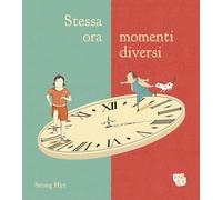 Stessa ora, momenti diversi. Ediz. a colori