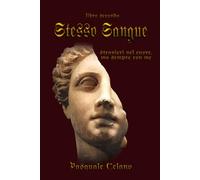 Stesso sangue:: stranieri nel cuore, ma sempre con me