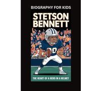 STETSON BENNETT: The Heart of a Hero in a Helmet- Biography for kids