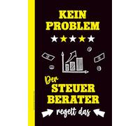 Steuerberater Geschenk lustig: Notizbuch Steuerberater witzige Idee zum Geburtstags oder Jubiläum A5 Buch kariert Kleinigkeit zum Abschied in Ruhestand Notizheft mit Spruch für beste Steuerberatung