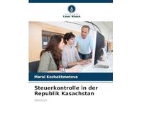 Steuerkontrolle in der Republik Kasachstan: Lehrbuch