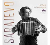 Goran Stevanovich Goran Stevanovich: Sarajevo (CD) Album