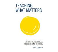 Steve A. Banno Jr. Teaching What Matters (Tascabile)
