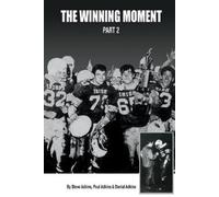 Steve Adkins Paul Adkins Danial Adkins The Winning Moment (Tascabile)