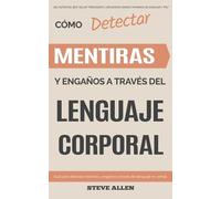 Steve Allen Lenguaje Corporal - Cómo detectar mentiras y engaños a t (Tascabile)