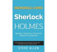 Steve Allen Memoriza como Sherlock Holmes - Aprende la técnica del p (Tascabile)