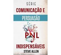 Steve Allen Série Comunicação e Persuasão indispensáveis (Tascabile)