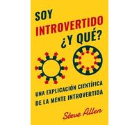 Steve Allen Soy introvertido ¿Y qué? Una explicación científica de l (Tascabile)