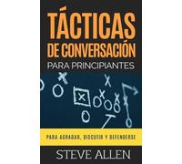 Steve Allen Tácticas de conversación para principiantes para agradar (Tascabile)