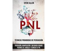 Steve Allen Técnicas prohibidas de Persuasión, manipulación e influe (Tascabile)