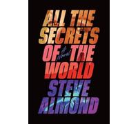 Steve Almond All the Secrets of the World (Copertina rigida)