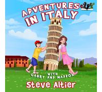 Steve Altier Adventures in Italy with Gabby and Maddox (Copertina rigida)
