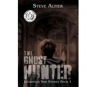 Steve Altier The Ghost Hunter (Copertina rigida) Lizardville Side Stories