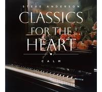 Steve Anderson Steve Anderson: Classics for the Heart: Calm (CD) Album