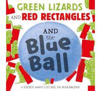 Steve Antony Green Lizards and Red Rectangles and the Blue Ball (Tascabile)