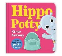 Steve Antony Hippo Potty (Libro di cartone) Cosy Creatures