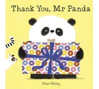 Steve Antony Thank You, Mr Panda (Tascabile) Mr Panda