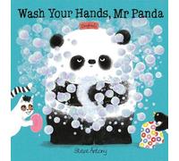 Steve Antony Wash Your Hands, Mr Panda (Tascabile) Mr Panda