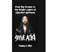 STEVE AOKI: From Big Dreams to the Bright Lights of Igloofest Gatineau