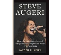 STEVE AUGERI: How a Brooklyn Voice Stepped into Journey’s Spotlight with Power- A BIOGRAPHY
