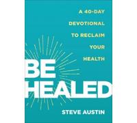 Steve Austin Be Healed (Tascabile)