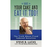 Steve B Lucks Have Your Cake and Eat It Too (Tascabile)
