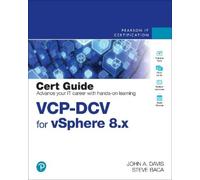 Steve Baca John Davis VCP-DCV for vSphere 8.x Cert Guide (Tascabile)