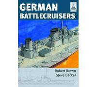 Steve Backer Robert Brown ShipCraft 22: German Battlecruisers (Tascabile)