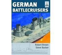 Steve Backer Robert Brown ShipCraft 22: German Battlecruisers (Tascabile)