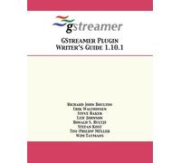 Steve Baker Erik Walthinsen Richard Jo GStreamer Plugin Writer's Gu (Tascabile)