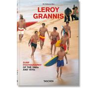 Steve Barilotti LeRoy Grannis. Surf Photography of the 1960s (Copertina rigida)