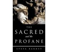 Steve Barney The Sacred and The Profane (Tascabile)