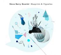 Steve Barry Quartet Blueprints & Vignettes (CD) Album