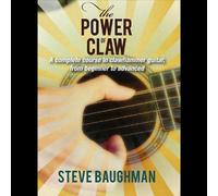 Steve Baughman - Power Of Claw: A Complete Course In Clawhammer