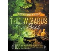 Steve Bellaria The Wizard's Cookbook (Tascabile)