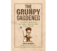 Steve Bender The Grumpy Gardener (Copertina rigida)