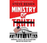 Steve Benen The Ministry of Truth: Democracy, Reality, and th (Copertina rigida)