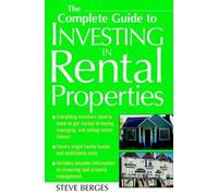 Steve Berges The Complete Guide to Investing in Rental Properties (Tascabile)