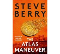 Steve Berry The Atlas Maneuver (Copertina rigida) Cotton Malone