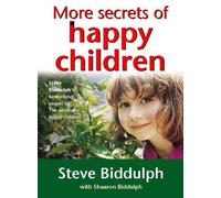 Steve Biddulph More Secrets of Happy Children (Tascabile)